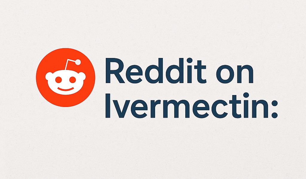 Reddit on Ivermectin